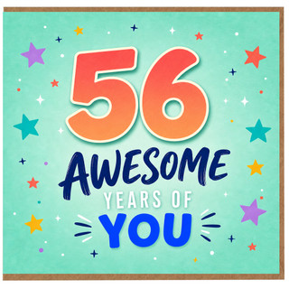 56th Birthday Card, Awesome Years of You Card