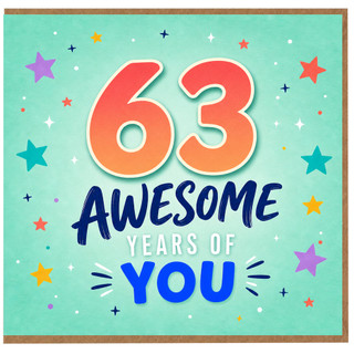 63rd Birthday Card, 63 Awesome Years of You