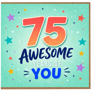 75th Birthday Card, 75 Awesome Years of You