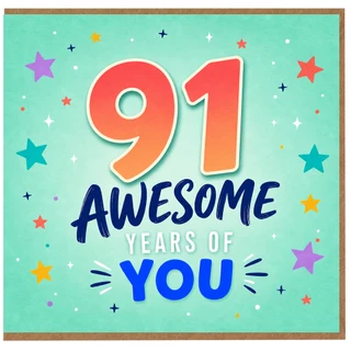 91st Birthday Card, Awesome Years of You Card