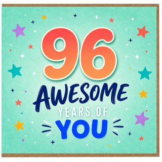 96th Birthday Card, Awesome Years of You Card