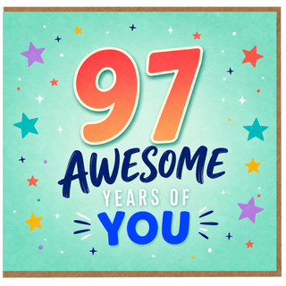97th Birthday Card, 97 Awesome Years of You Card