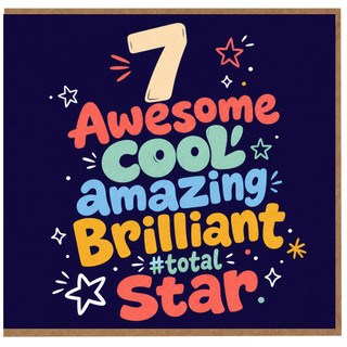 7th Birthday Card, Awesome Cool Amazing Brilliant Total Star Card