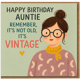 Funny Auntie Birthday Card - Happy Birthday Auntie, Remember It's Not Old, It's Vintage - Cute Illustrated Humour Greeting Card for Aunty
