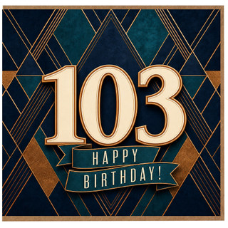 103rd Birthday Card, Art Deco Happy Birthday Card