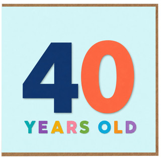 40th Birthday Card, 40 Years Old Celebration Card