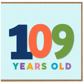 109th Birthday Card, 109 Years Old Card