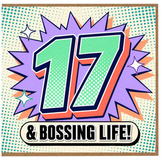 17th Birthday Card, 17 & Bossing Life Comic Style Card