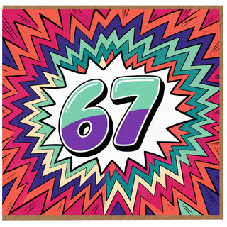 67th Birthday Card, Bold Comic Style Multicolour Burst Design