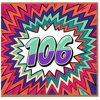 106th Birthday Card, Bold Comic Starburst Design