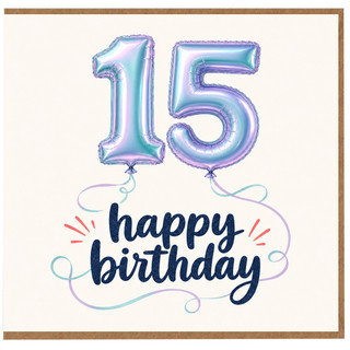 15th Birthday Card, Happy Birthday Balloon Design