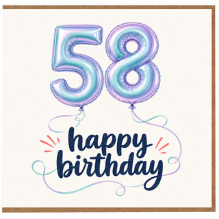 58th Birthday Card, Happy Birthday Balloon Design