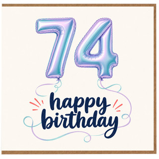 74th Birthday Card, Happy Birthday Card for 74 Year Old