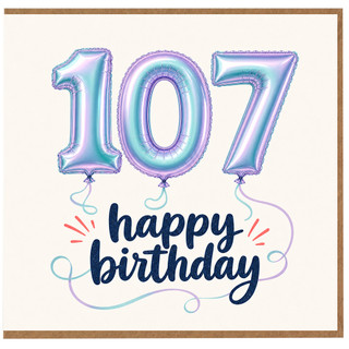 107th Birthday Card, Happy Birthday Balloon Design