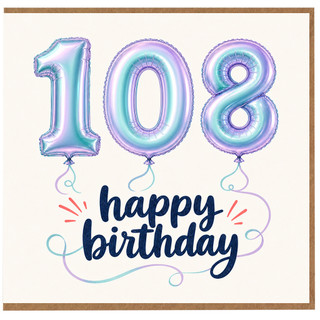108th Birthday Card, Happy Birthday Balloon Number Card