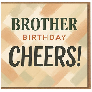 Brother Birthday Card - Cheers! - Modern Neutral Brush Pattern - Bold Typography Greeting for Brother