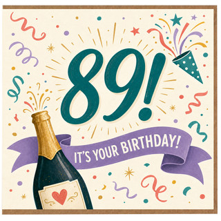 89th Birthday Card, It’s Your Birthday Celebration Card