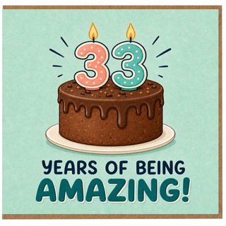 33rd Birthday Card, Years of Being Amazing Cake Design