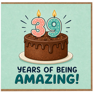 39th Birthday Card, Years of Being Amazing