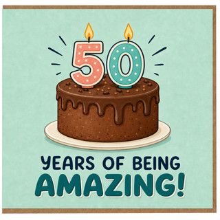 50th Birthday Card, Years of Being Amazing Cake Design