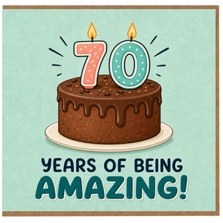 70th Birthday Card, Years of Being Amazing Cake Design