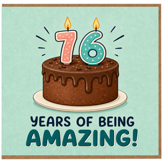 76th Birthday Card, 76 Years of Being Amazing Birthday Card