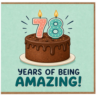 78th Birthday Card, Years of Being Amazing Cake Card