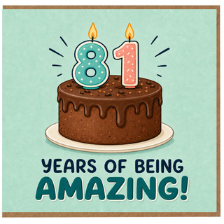 81st Birthday Card, Years of Being Amazing Cake Design Card