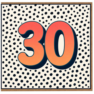 30th Birthday Card, Large 30 Design with Polka Dot Background