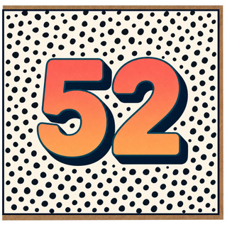 52nd Birthday Card, Bold 52 Polka Dot Design