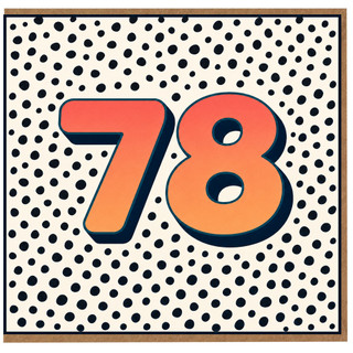 78th Birthday Card, Age 78 Birthday Card with Polka Dot Design