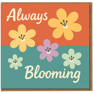 Always Blooming Floral Greeting Card - Colourful Flowers Design - Birthday or Congratulations - Blank Inside