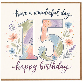 15th Birthday Card, Have a Wonderful Day Happy Birthday Floral Card