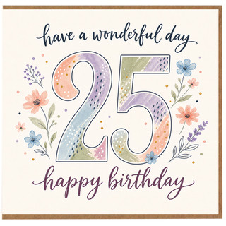 25th Birthday Card, Floral Happy Birthday Card with Have a Wonderful Day Message