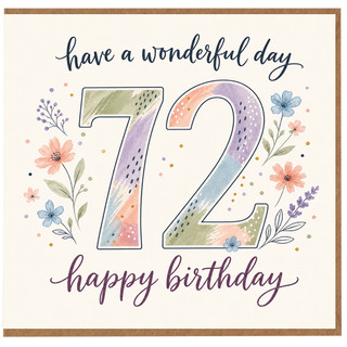 72nd Birthday Card, Have a Wonderful Day Floral Happy Birthday Card