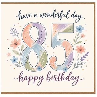 85th Birthday Card, Have a Wonderful Day Floral Happy Birthday Card