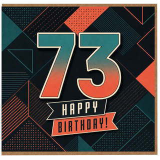 73rd Birthday Card, Happy 73rd Birthday Card