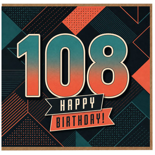 108th Birthday Card, Happy Birthday Geometric Design Card