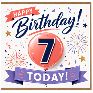 7th Birthday Card, Happy Birthday Today Balloon Design
