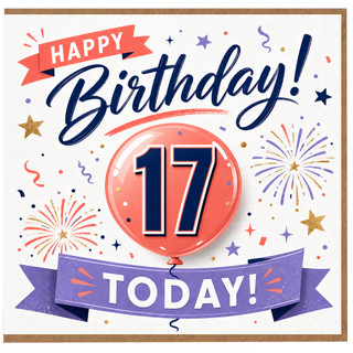 17th Birthday Card, Happy Birthday Today Card