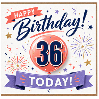 36th Birthday Card, Happy Birthday Today Balloon and Fireworks Design