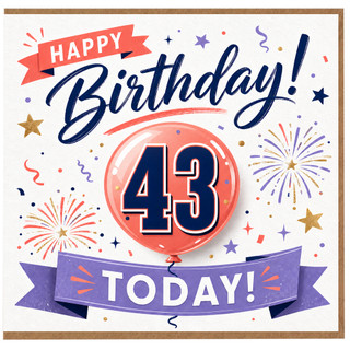43rd Birthday Card, Happy Birthday Today Celebration Card