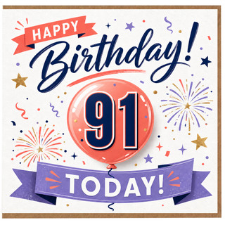 91st Birthday Card, Happy Birthday 91 Today Card