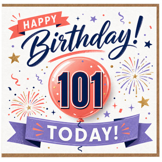 101st Birthday Card, Happy Birthday 101 Today Card
