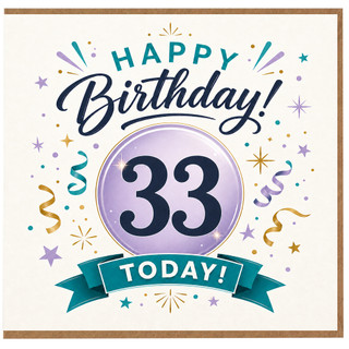 33rd Birthday Card, Happy Birthday Today Design