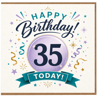 35th Birthday Card, Happy Birthday Today Celebration Card