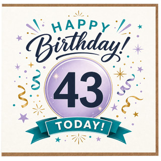 43rd Birthday Card, Happy Birthday 43 Today Celebration Card