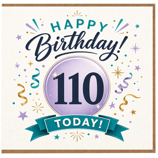 110th Birthday Card, Happy Birthday Today Design