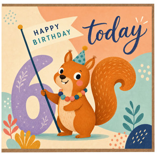 6th Birthday Card, Cute Squirrel Happy Birthday Today Card