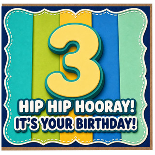 3rd Birthday Card, Hip Hip Hooray It's Your Birthday
